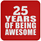 25th Birthday 25 Years Of Being Awesome - Drink Coaster
