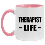 Therapist Life - 11oz Accent Mug Pink