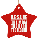 Leslie The Mom The Hero The Legend - Star Ornament