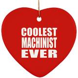 Coolest Machinist Ever - Heart Ornament