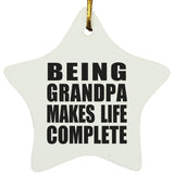 Being Grandpa Makes Life Complete - Star Ornament
