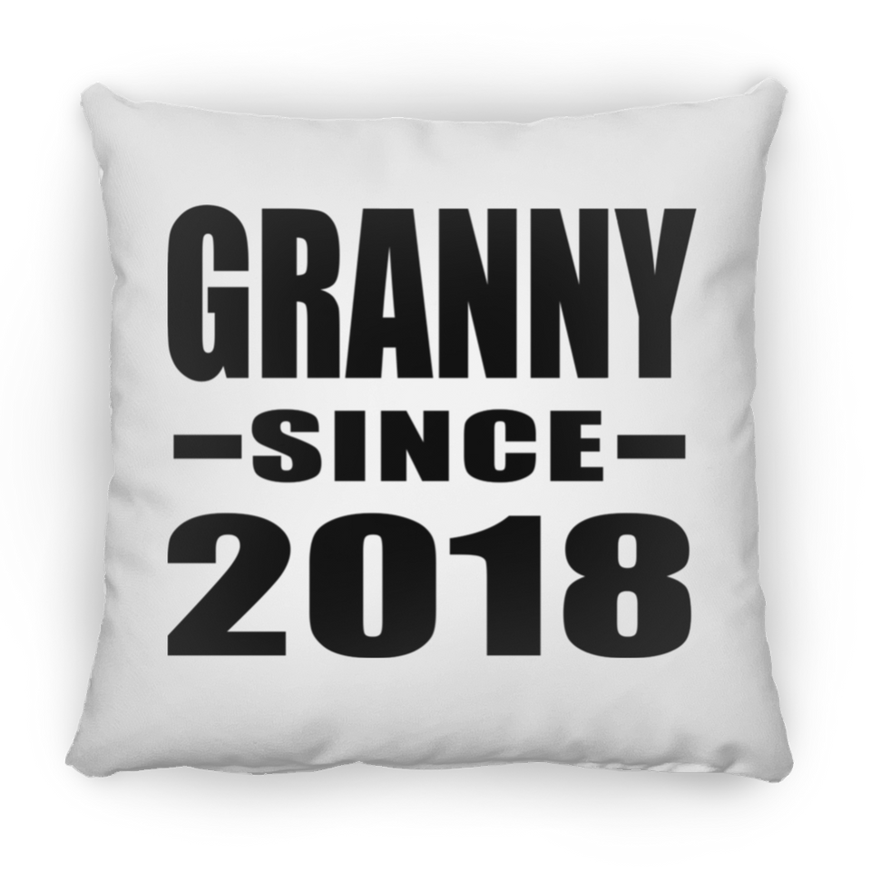 Granny Since 2018 - Throw Pillow