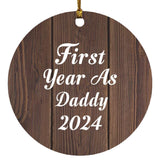 First Year As Daddy 2024 - Circle Ornament D