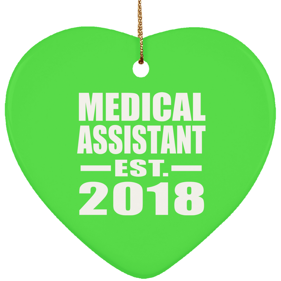 Medical Assistant Established EST. 2018 - Heart Ornament