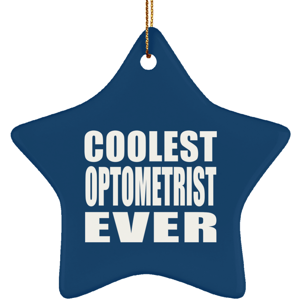 Coolest Optometrist Ever - Star Ornament