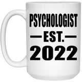 Psychologist Established EST. 2022 - 15oz Coffee Mug