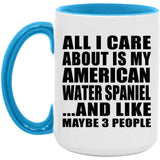All I Care About Is My American Water Spaniel - 15oz Accent Mug Blue