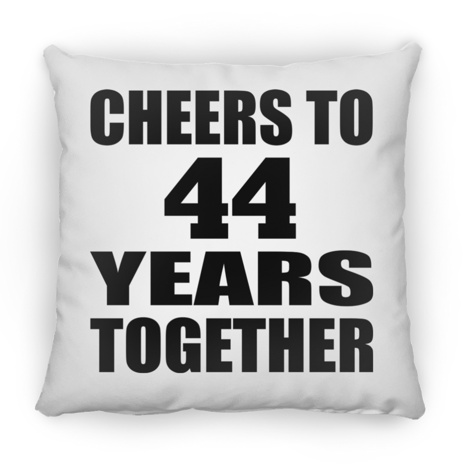 44th Anniversary Cheers To 44 Years Together - Throw Pillow