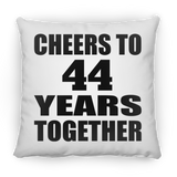 44th Anniversary Cheers To 44 Years Together - Throw Pillow