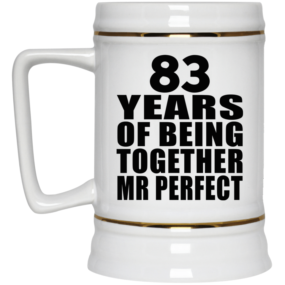 83rd Anniversary 83 Years Of Being Mr Perfect - Beer Stein