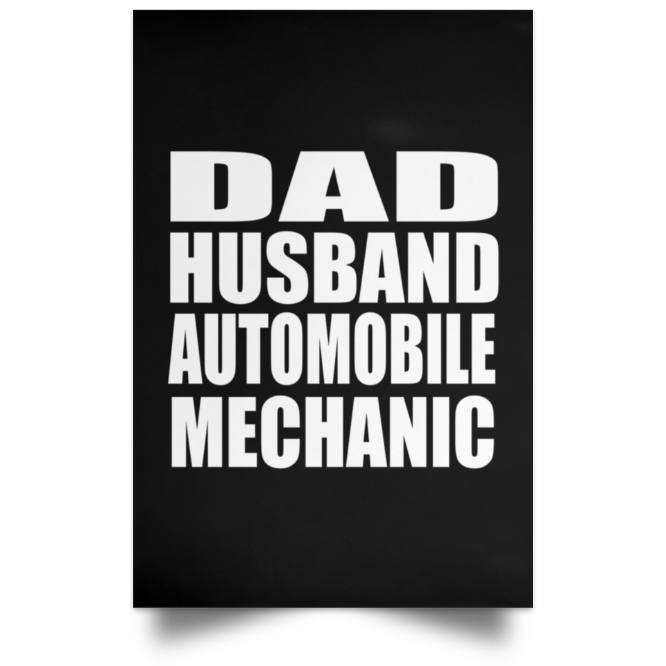Dad Husband Automobile Mechanic - Poster Portrait