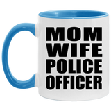 Mom Wife Police Officer - 11oz Accent Mug Blue