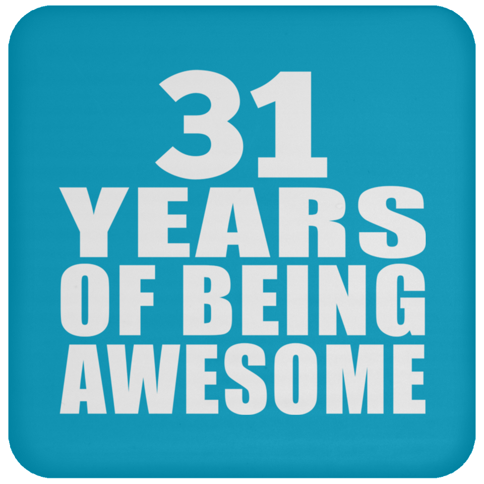 31st Birthday 31 Years Of Being Awesome - Drink Coaster