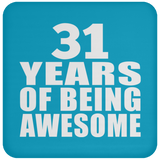 31st Birthday 31 Years Of Being Awesome - Drink Coaster