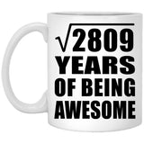 53rd Birthday Square Root of 2809 Years of Being Awesome - 11oz Coffee Mug