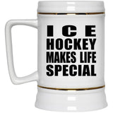 Ice Hockey Makes Life Special - Beer Stein