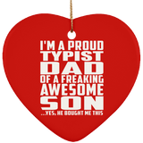 Proud Typist Dad Of Awesome Son - Heart Ornament