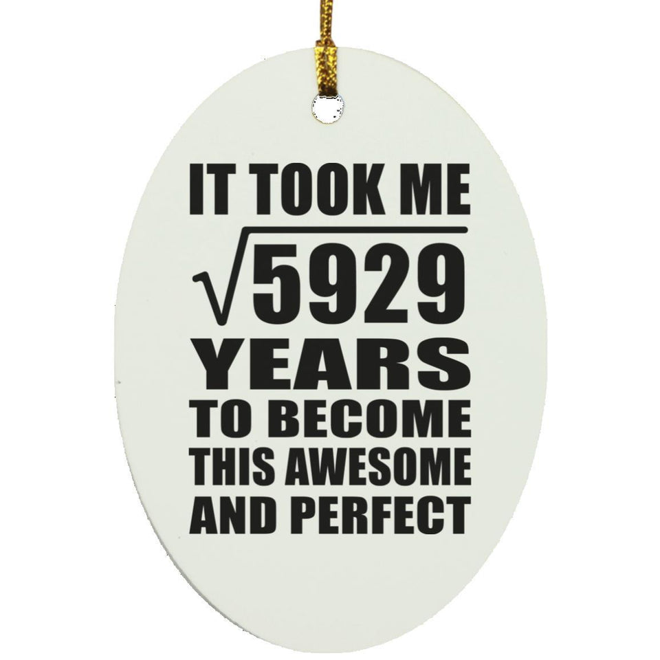77th Birthday Took Square Root of 5929 Years To Awesome - Oval Ornament