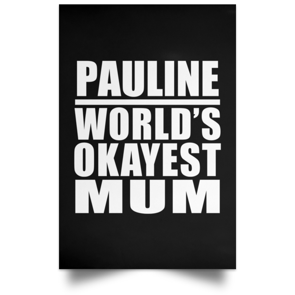 Pauline World's Okayest Mum - Poster Portrait