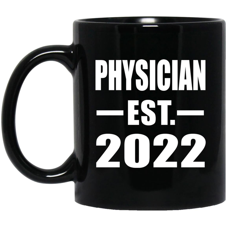 Physician Established EST. 2022 - 11oz Coffee Mug Black