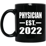 Physician Established EST. 2022 - 11oz Coffee Mug Black