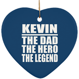 Kevin The Dad The Hero The Legend - Heart Ornament