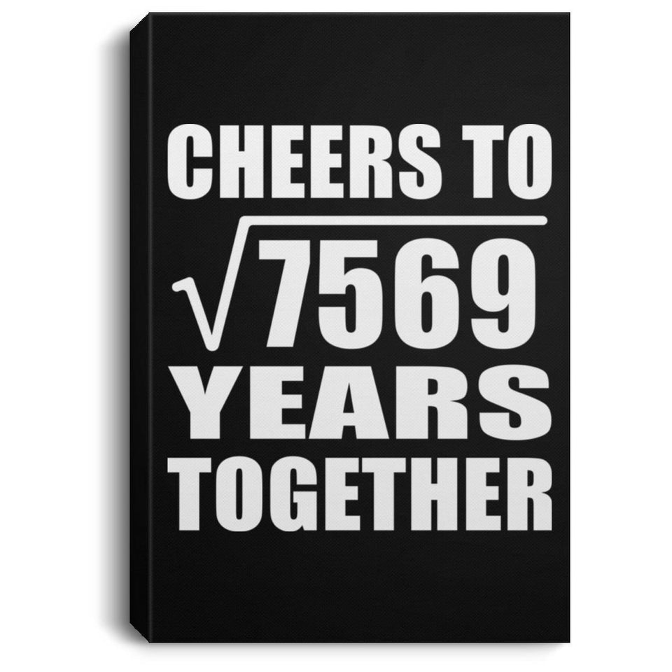87th Anniversary Cheers To Square Root of 7569 Years Together - Canvas Portrait