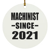 Machinist Since 2021 - Circle Ornament