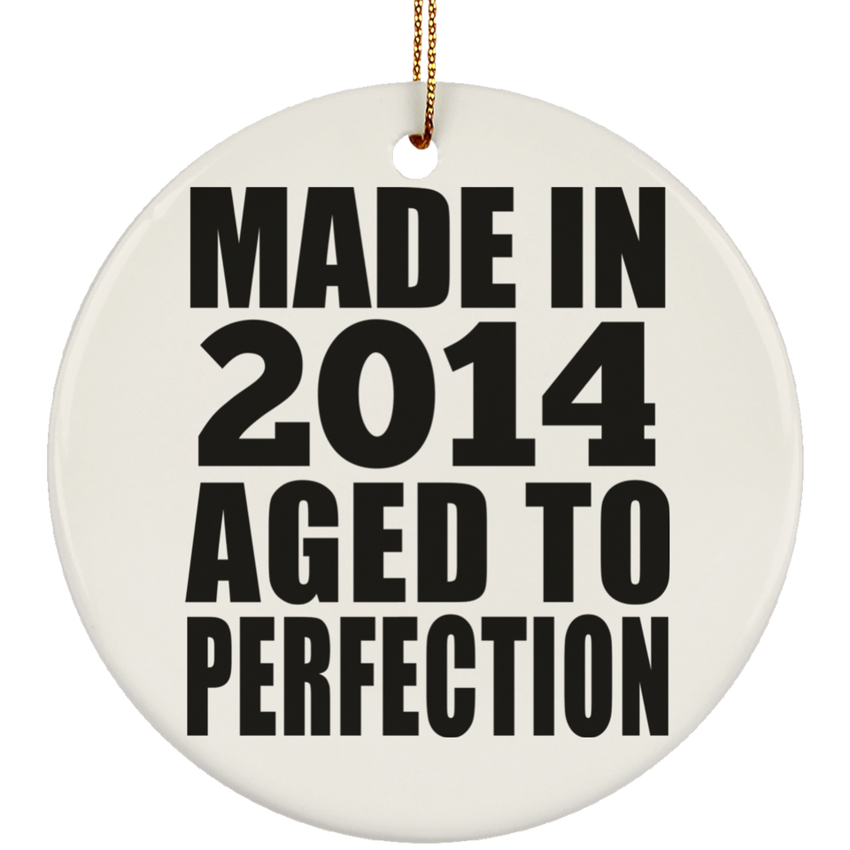 10th Birthday Made In 2014 Aged to Perfection - Circle Ornament