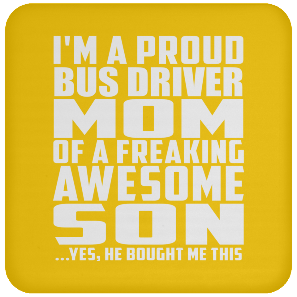 Proud Bus Driver Mom Of Awesome Son - Drink Coaster