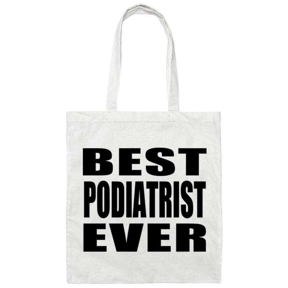 Best Podiatrist Ever - Tote Bag White