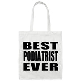 Best Podiatrist Ever - Tote Bag White
