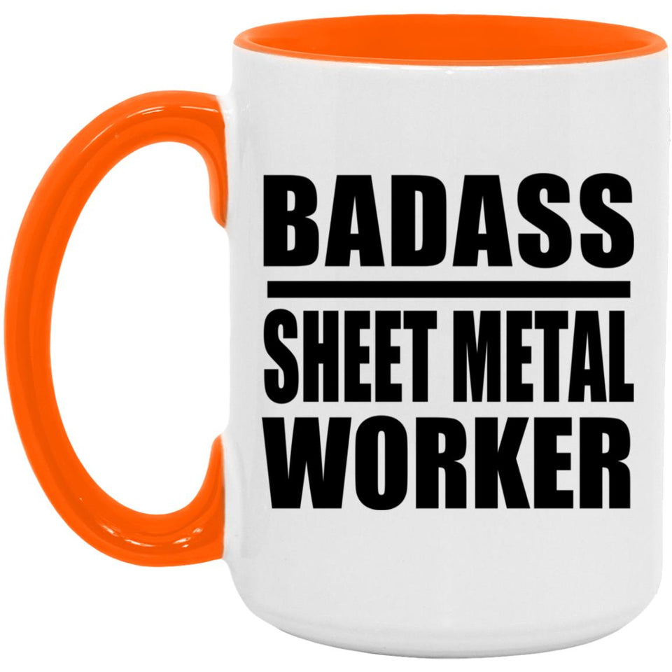 Badass Sheet Metal Worker - 15oz Accent Mug Orange