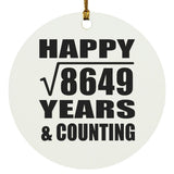 Happy 93rd Anniversary Square Root of 8649 Years & Counting - Circle Ornament
