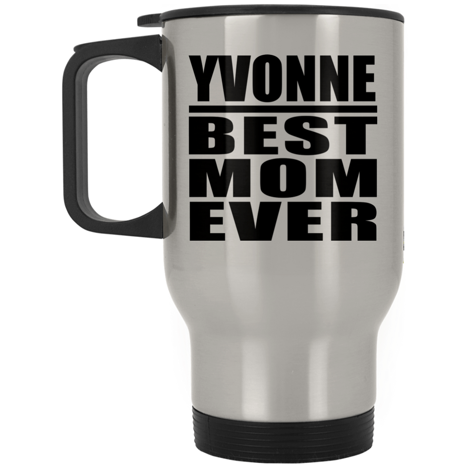 Yvonne Best Mom Ever - Silver Travel Mug
