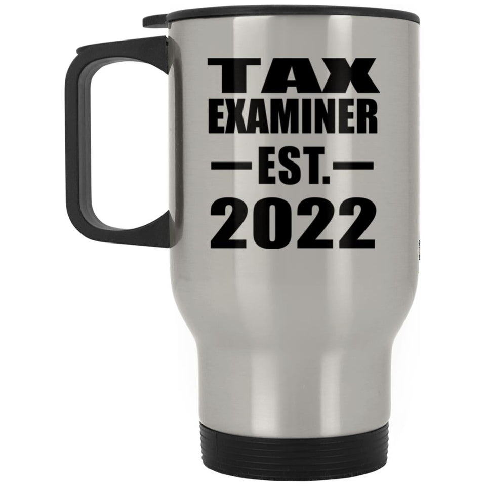 Tax Examiner Established EST. 2022 - Silver Travel Mug