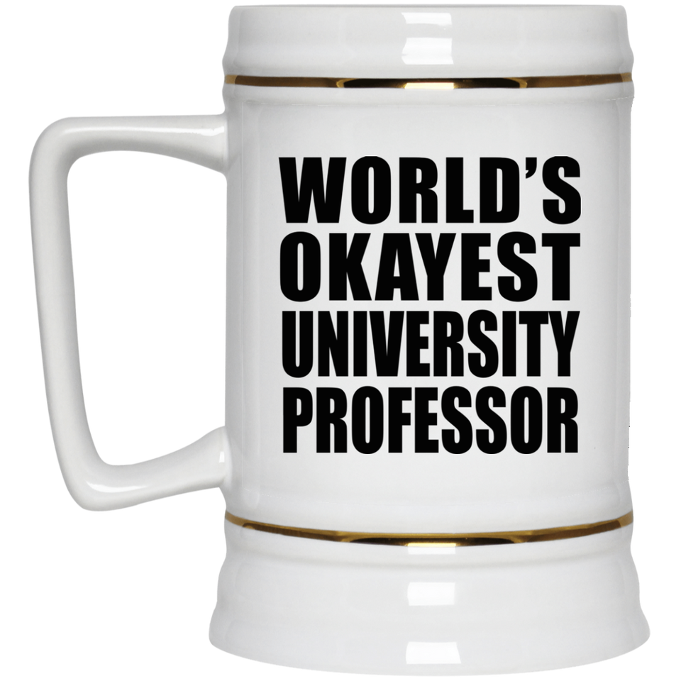 World's Okayest University Professor - Beer Stein