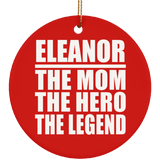 Eleanor The Mom The Hero The Legend - Circle Ornament