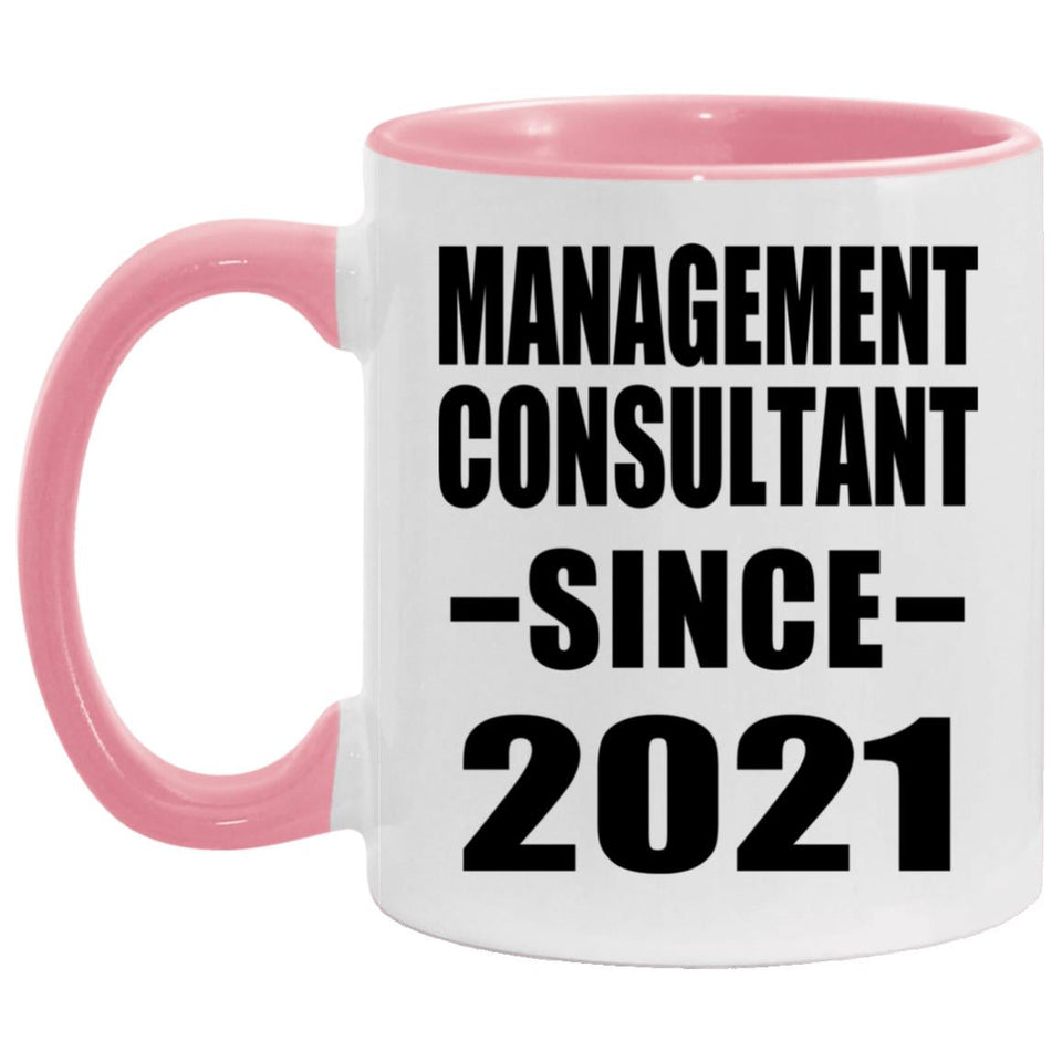 Management Consultant Since 2021 - 11oz Accent Mug Pink