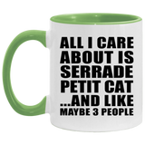 All I Care About Is Serrade Petit Cat - 11oz Accent Mug Green