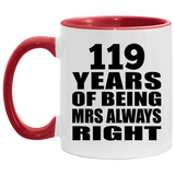 119th Anniversary 119 Years of Being Mrs Always Right - 11oz Accent Mug Red