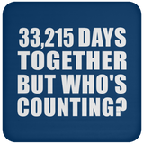91st Anniversary 33,215 Days Together But Who's Counting - Drink Coaster