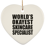 World's Okayest Skincare Specialist - Heart Ornament
