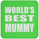 World's Best Mummy - Drink Coaster