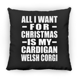 All I Want For Christmas Is My Cardigan Welsh Corgi - Throw Pillow Black