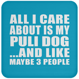 All I Care About Is My Puli Dog - Drink Coaster
