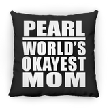 Pearl World's Okayest Mom - Throw Pillow Black