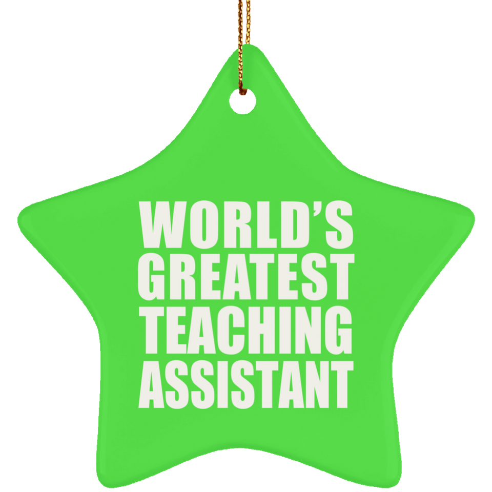 World's Greatest Teaching Assistant - Star Ornament