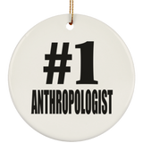 Number One #1 Anthropologist - Circle Ornament
