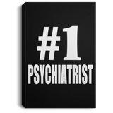 Number One #1 Psychiatrist - Canvas Portrait